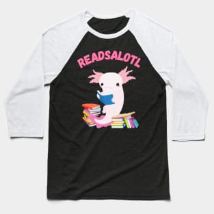 Readsalotl Cute Reading Axolotl Book Nerd Fun Baseball T-Shirt